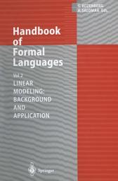 Icon image Handbook of Formal Languages: Volume 2. Linear Modeling: Background and Application