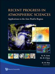 Icon image Recent Progress In Atmospheric Sciences: Applications To The Asia-pacific Region