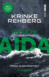 Icon image Tödliche Aida. Kreuzfahrtkrimi Teil 3 (Aida Krimi)