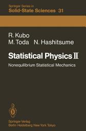 Icon image Statistical Physics II: Nonequilibrium Statistical Mechanics