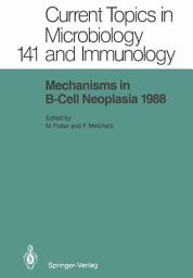 Icon image Mechanisms in B-Cell Neoplasia 1988: Workshop at the National Cancer Institute, National Institutes of Health, Bethesda, MD, USA, March 23–25, 1988