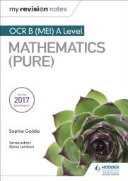 Icon image My Revision Notes: OCR B (MEI) A Level Mathematics (Pure)