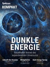 Icon image Spektrum Kompakt - Dunkle Energie: Rätselhafter Antrieb des expandierenden Universums