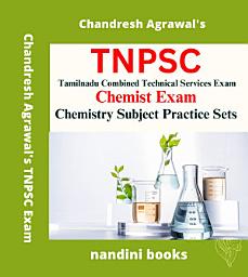 Icon image TNPSC-Tamilnadu Combined Technical Services Exam-Chemist Exam-Chemistry Subject Practice Sets