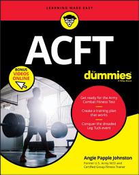 Icon image ACFT Army Combat Fitness Test For Dummies: Book + Online Videos