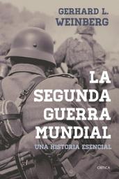 Icon image La segunda guerra mundial: Una historia esencial