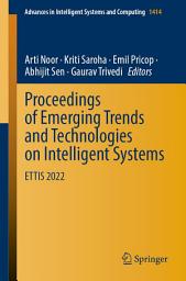 Icon image Proceedings of Emerging Trends and Technologies on Intelligent Systems: ETTIS 2022