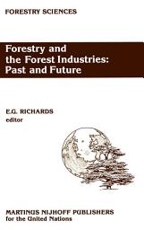 Icon image Forestry and the Forest Industries: Past and Future: Major developments in the forest and forest industry sector since 1947 in Europe, the USSR and North America