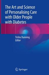 Icon image The Art and Science of Personalising Care with Older People with Diabetes