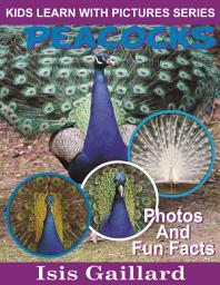 Icon image Peacocks Photos and Fun Facts for Kids: Amazing Animal Pictures in Nature