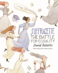 Icon image Suffragette: The Battle for Equality