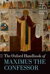 Icon image The Oxford Handbook of Maximus the Confessor