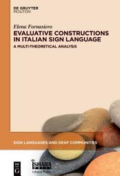 Icon image Evaluative Constructions in Italian Sign Language (LIS): A Multi-Theoretical Analysis