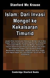 Icon image Islam: Dari Invasi Mongol ke Kekaisaran Timurid