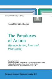 Icon image The Paradoxes of Action: (Human Action, Law and Philosophy)