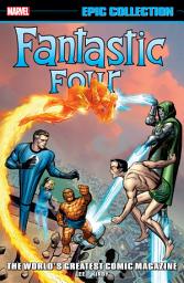 Icon image Fantastic Four Epic Collection: The World's Greatest Comic Magazine