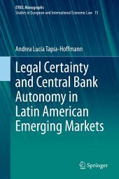 Icon image Legal Certainty and Central Bank Autonomy in Latin American Emerging Markets