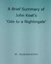 Icon image A Brief Summary of John Keat’s ‘Ode to a Nightingale’