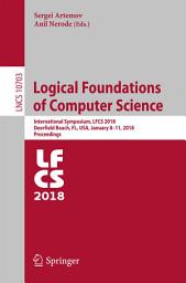 Icon image Logical Foundations of Computer Science: International Symposium, LFCS 2018, Deerfield Beach, FL, USA, January 8–11, 2018, Proceedings