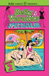 Icon image B&V Spectacular: Betty & Veronica Spectacular