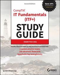 Icon image CompTIA IT Fundamentals (ITF+) Study Guide: Exam FC0-U61, Edition 2