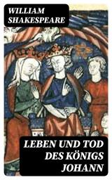 Icon image Leben und Tod des Königs Johann