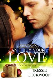 Icon image Can't Buy Your Love: Interracial Romance