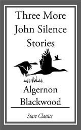 Icon image Three More John Silence Stories