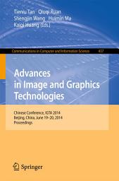 Icon image Advances in Image and Graphics Technologies: Chinese Conference, IGTA 2014, Beijing, China, June 19-20, 2014. Proceedings