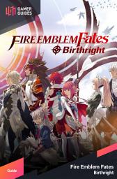 Icon image Fire Emblem Fates: Birthright - Strategy Guide