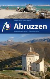 Icon image Abruzzen Reiseführer Michael Müller Verlag: Individuell reisen mit vielen praktischen Tipps, Ausgabe 4