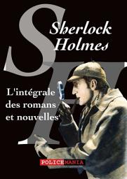 Icon image L'intégrale des romans et nouvelles de Sherlock Holmes