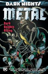 Icon image Dark Nights: Metal: Dark Knights Rising: Volume 3