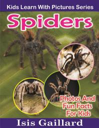 Icon image Spiders Photos and Fun Facts for Kids: Amazing Animal Pictures in Nature