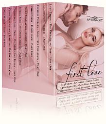 Icon image First Love: A First-in-a-Series Romance Anthology