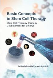 Icon image Basic Concepts in Stem Cell Therapy Stem Cell Therapy Strategy Development for Embryo