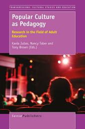 Icon image Popular Culture as Pedagogy: Research in the Field of Adult Education