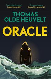 Icon image Oracle: A compulsive page turner and supernatural survival thriller