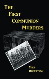 Icon image The First Communion Murders: A Novel