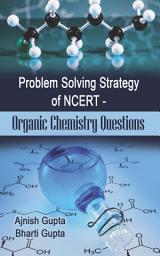 Icon image Problem Solving Strategy of NCERT organic chemistry questions