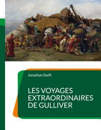 Icon image Les Voyages extraordinaires de Gulliver: un roman de littérature jeunesse de Jonathan Swift