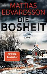 Icon image Die Bosheit: Roman