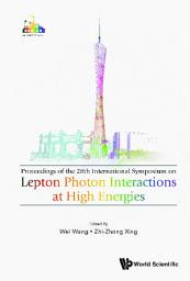 Icon image Lepton Photon Interactions At High Energies (Lepton Photon 2017) - Proceedings Of The 28th International Symposium