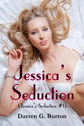 Icon image Jessica's Seduction: Jessica’s Seduction #1