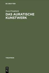 Icon image Das auratische Kunstwerk: Zur Ästhetik von Richard Wagners Musiktheaterutopie