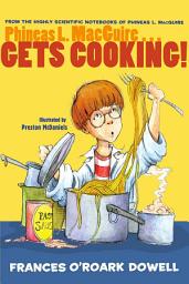 Icon image Phineas L. MacGuire . . . Gets Cooking!