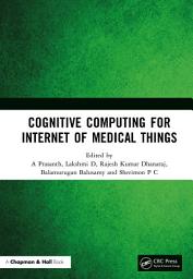 Icon image Cognitive Computing for Internet of Medical Things