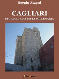 Icon image Cagliari. Storia di una città millenaria