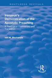 Icon image Irenaeus's Demonstration of the Apostolic Preaching: A Theological Commentary and Translation