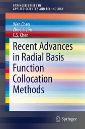 Icon image Recent Advances in Radial Basis Function Collocation Methods